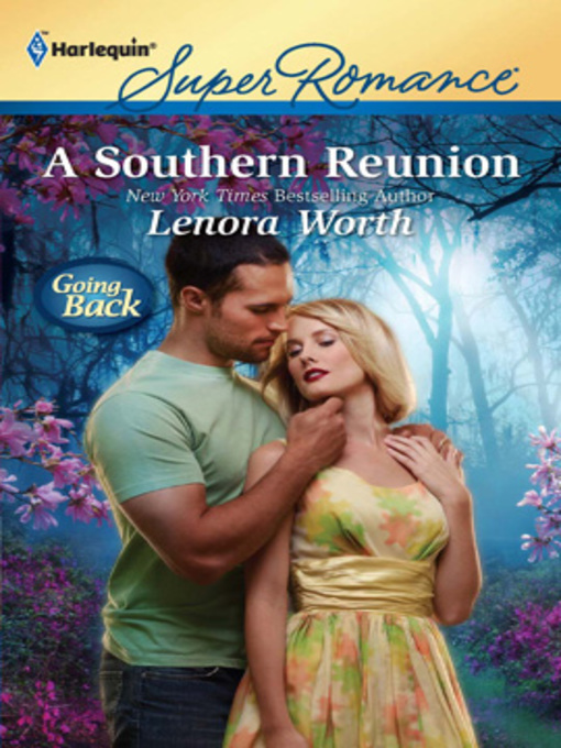 Title details for A Southern Reunion by Lenora Worth - Available